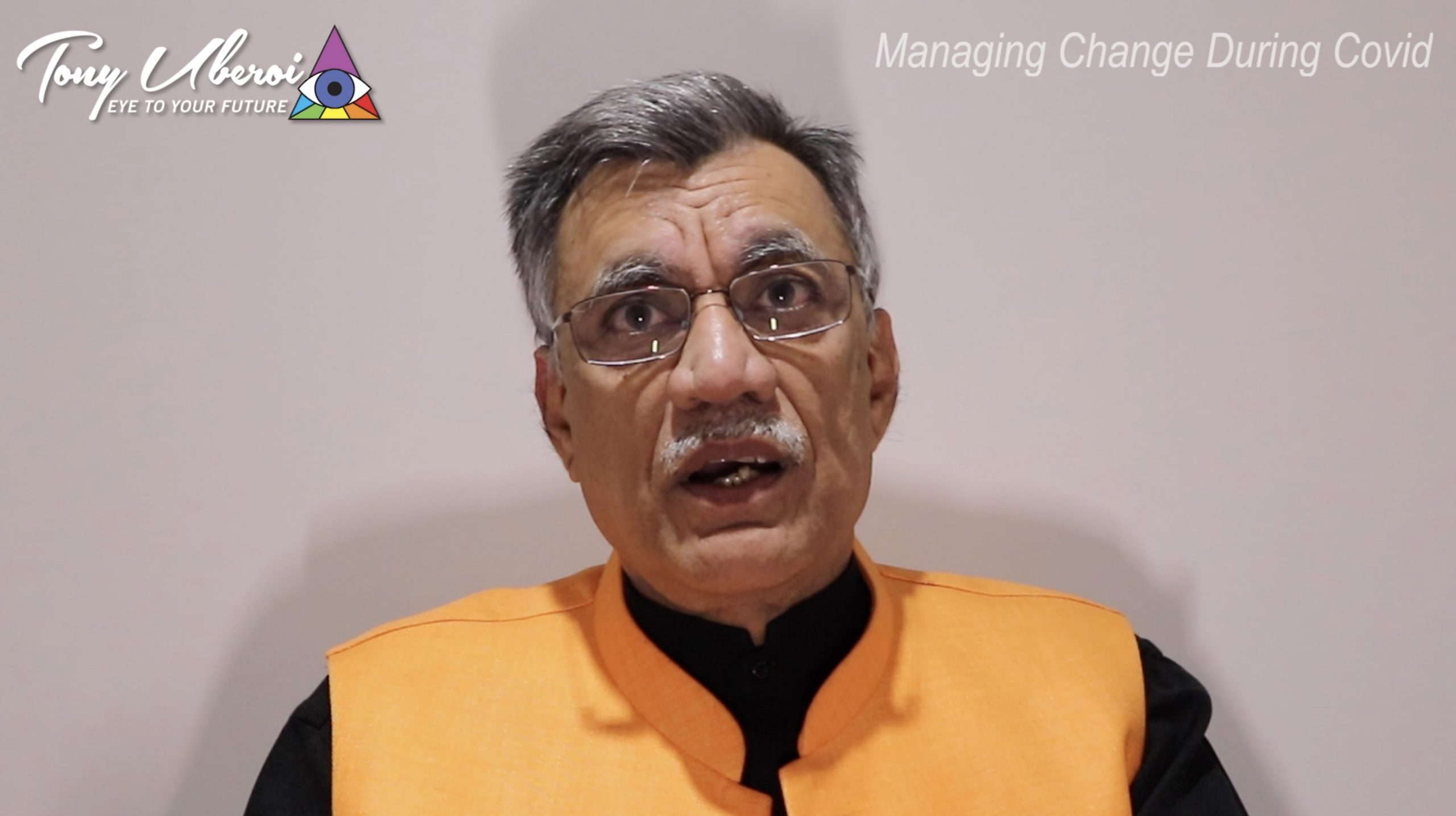Tony Uberoi - Managing Change during Covid