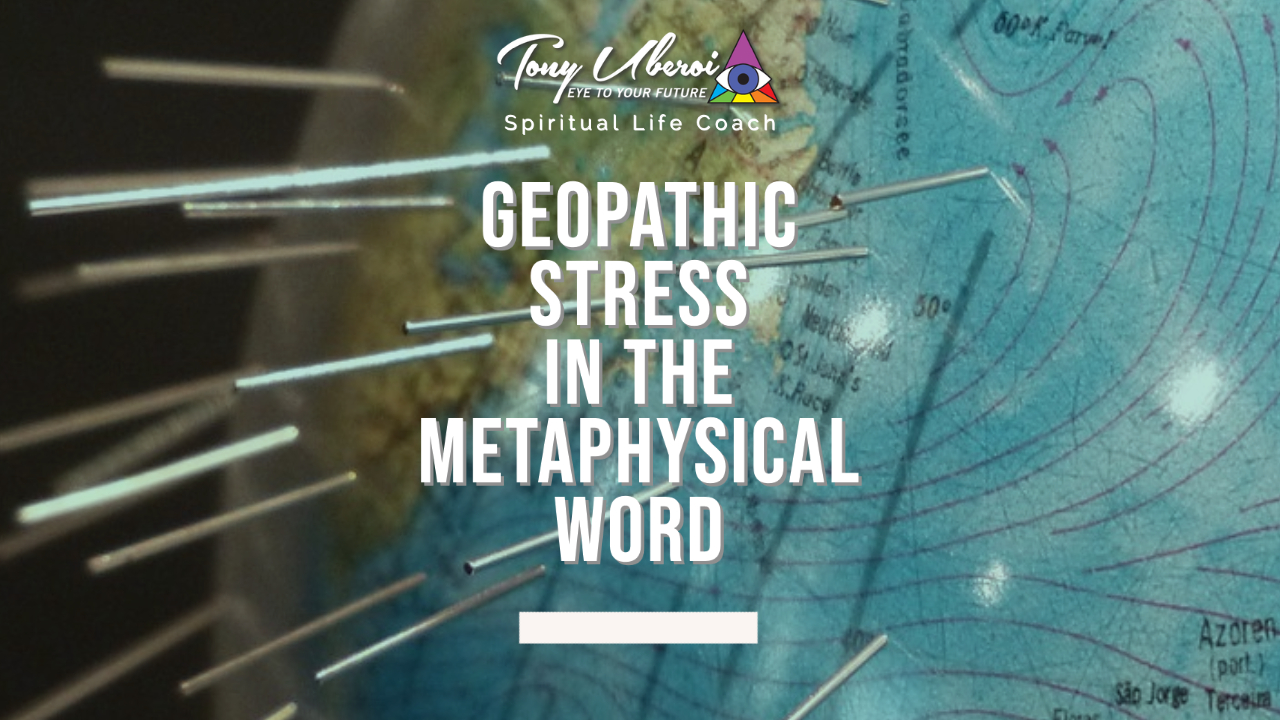 Geopathic Stress in the Metaphysical Word